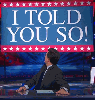 Stephen-Colbert-I-Told-You-So_zps1ad8859