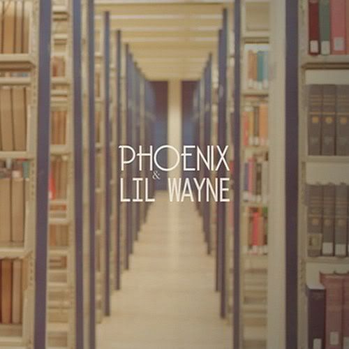 Phoenix and Lil Wayne - Phoenix and Lil Wayne (2011)