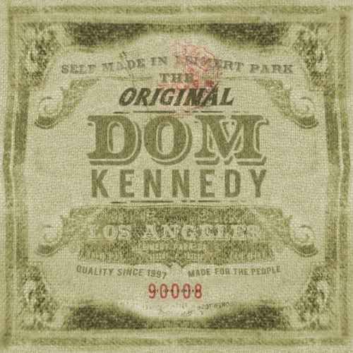Dom Kennedy - The Original Dom Kennedy (2011)