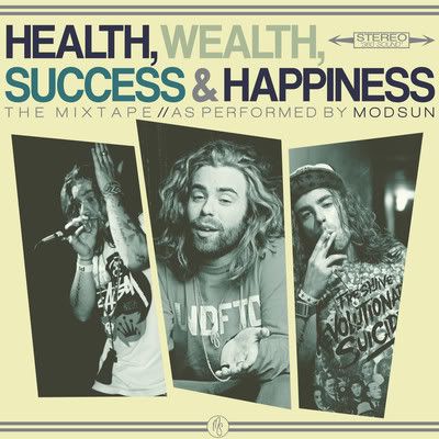 Mod Sun - Health, Wealth, Success And Happiness (2010)