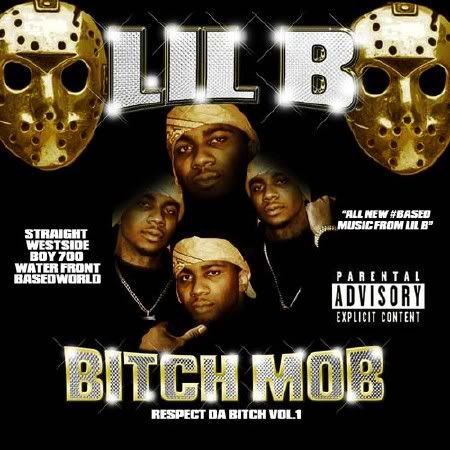 Lil B - Bitch Mob Respect Da Bitch Vol.1 (2011)