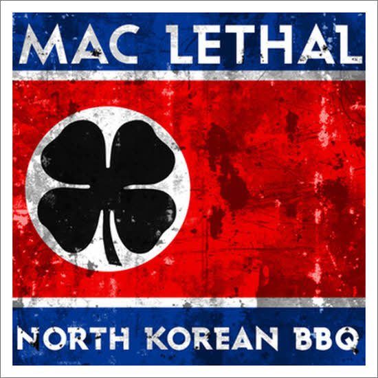 Mac Lethal - North Korean BBQ Mixtape (2011)