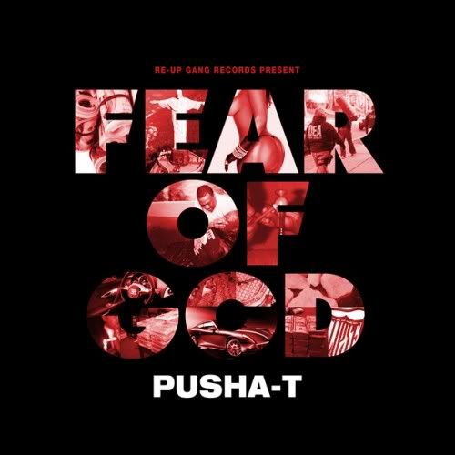 Pusha T - Fear Of God (2011)
